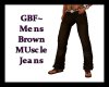 GBF~Brown Muscle Jeans