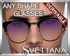 [Sx]Drv AnyShape Glasses
