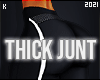 " Thick Junt - RXL