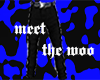 meet the woo