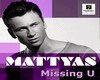 Mattyas - Missing you