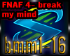 FNAF 4- Break My Mind