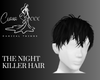 The Night Killer Hair