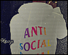 K. Anti Social.