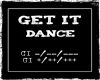 Get It Dance (M)