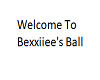 Bexxiiee's Ball Sign