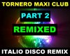 Tornero Max Remix 2