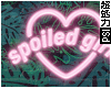 Spoiled Girls Neon Sign