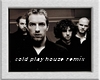 COLDPLAY - house remix