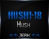 J| Hush