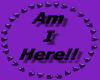 i am here purple
