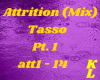 Attrition (Mix), Pt. 1