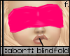 :a: Hot Pink Blindfold F