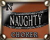"NzI Choker NAUGHTY