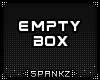 !!S Empty Box DRV
