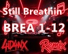 A| Still Breathin Remix