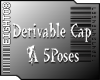[8O8] DERIVABLE CAP POSE
