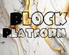 W/Gold Block Platform