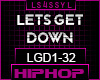 LGD - LETS GET DOWN