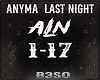 ANYMA ~ Last Night