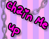 Chain Me Up-Pink- Part I