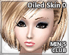 MINs Oiled Skin 0