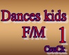 ₢ Dance Kids F/M 1