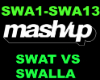 Mashup Swat vs Swalla