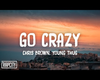 Go Crazy - Chris Brown