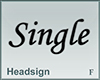 Headsign Single