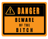 Danger Beware of the ...