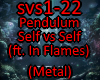 Pendulum - Self vs Self