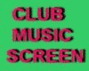 CLUB MUSIC SCREEN TV 3