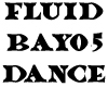 Fluid Bayo5 Dance