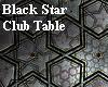 Black Star Club Table