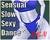 Sensual Slow Sexy Dancer