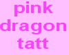 [FW] pink dragon tatt