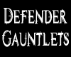 Defender Gauntlets