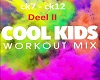 Cool Kids Workout Deel 2