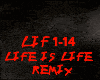REMIX-LIFE IS LIFE