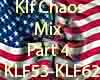 KLF Chaos Mix Part 4