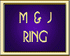 M & J RING