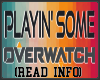Playing Overwatch Sign