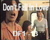 ~M~ Don't Fall In Love 