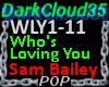 Who's Loving You [Sam]