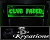 Club Faded Sign