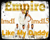 lJl Empire Like My Daddy