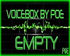 EMPTY VOICEBOX