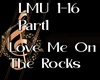 Love Me On The Rocks p1