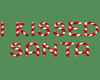 I Kissed Santa
